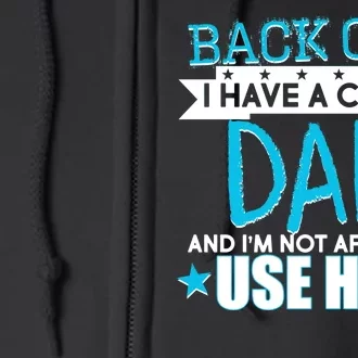 Back Off I Have a Crazy Dad Blue Imprint Full Zip Hoodie