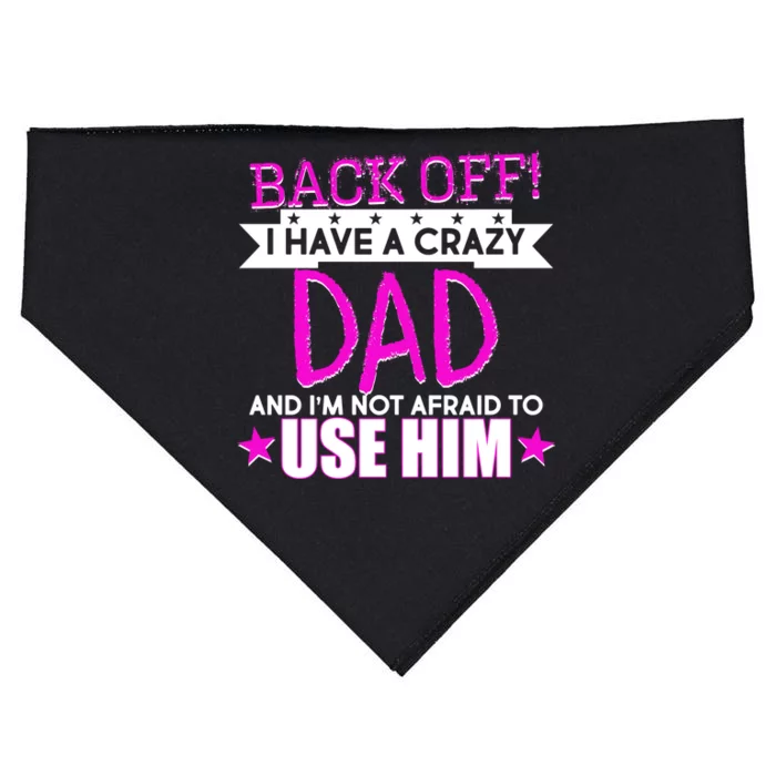 Back Off I Have a Crazy Dad Pink Imprint USA-Made Doggie Bandana