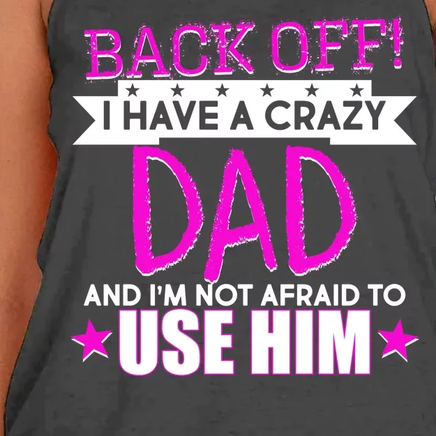 Back Off I Have a Crazy Dad Pink Imprint Women's Knotted Racerback Tank