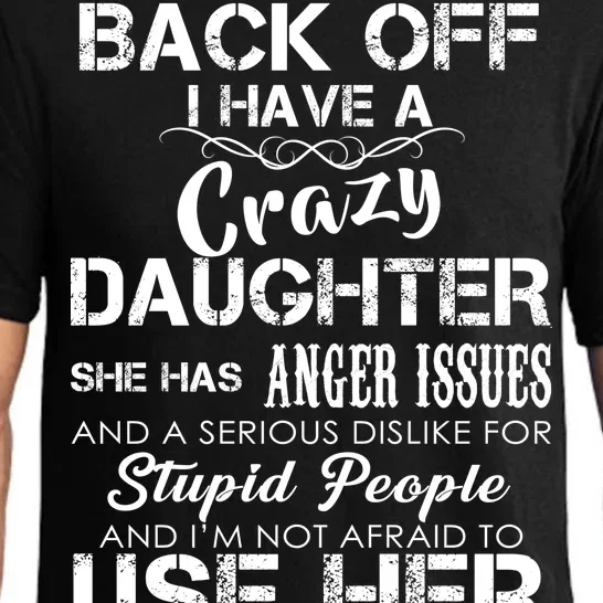 Back off I Have A Crazy Daughter Pajama Set