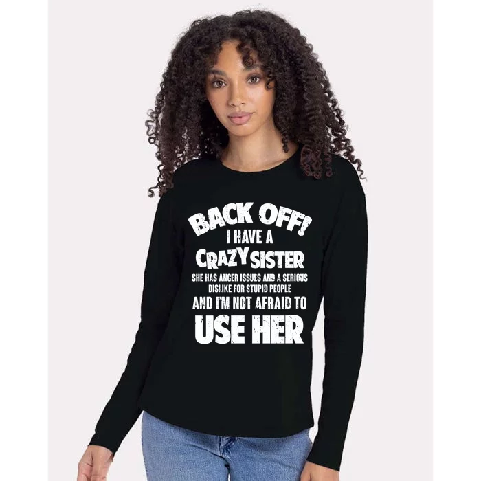 Back Off I Have a Crazy Sister Womens Cotton Relaxed Long Sleeve T-Shirt