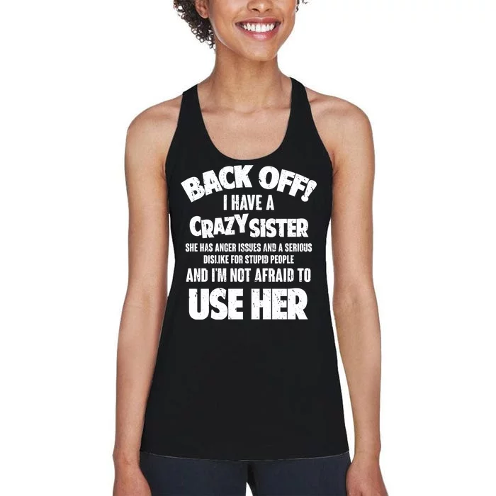 Back Off I Have a Crazy Sister Women's Racerback Tank