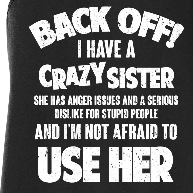 Back Off I Have a Crazy Sister Women's Racerback Tank