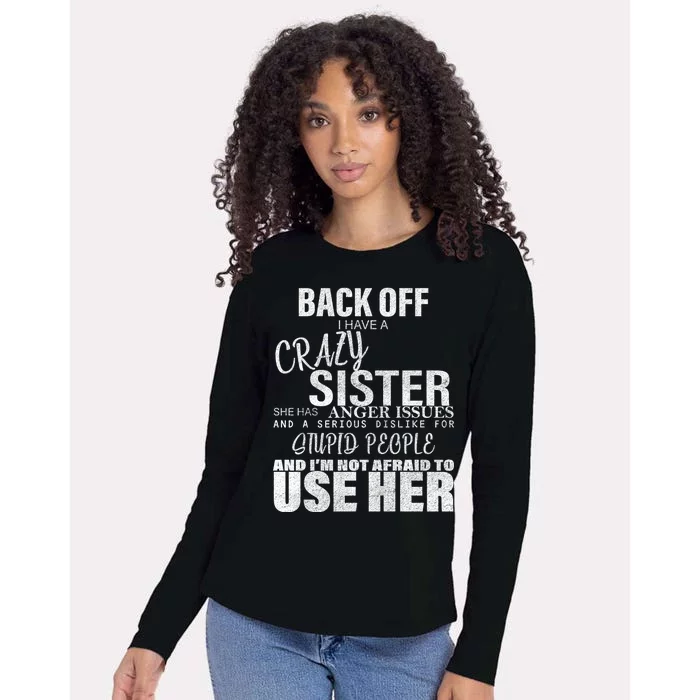 Back Off I Have A Crazy Sister Funny Womens Cotton Relaxed Long Sleeve T-Shirt