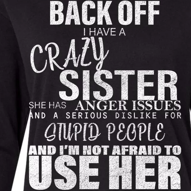 Back Off I Have A Crazy Sister Funny Womens Cotton Relaxed Long Sleeve T-Shirt