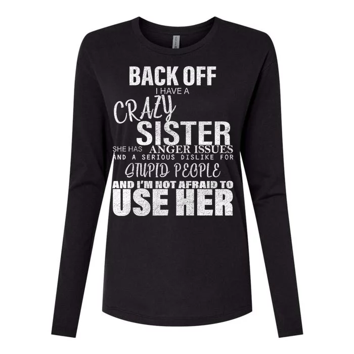 Back Off I Have A Crazy Sister Funny Womens Cotton Relaxed Long Sleeve T-Shirt