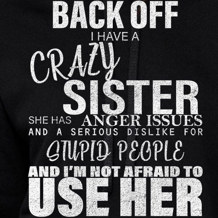 Back Off I Have A Crazy Sister Funny Crop Top Hoodie