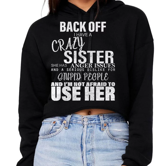 Back Off I Have A Crazy Sister Funny Crop Top Hoodie