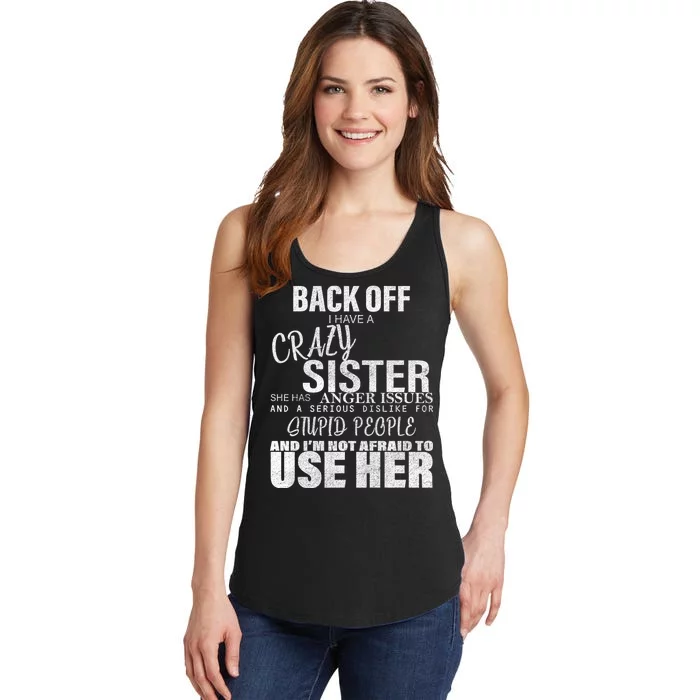 Back Off I Have A Crazy Sister Funny Ladies Essential Tank