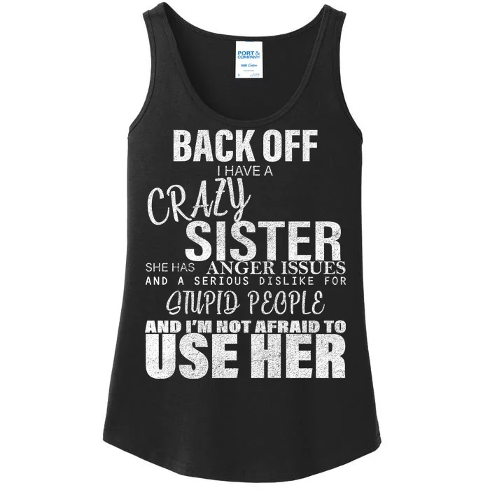 Back Off I Have A Crazy Sister Funny Ladies Essential Tank