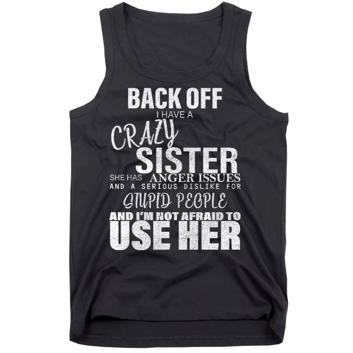 Back Off I Have A Crazy Sister Funny Tank Top