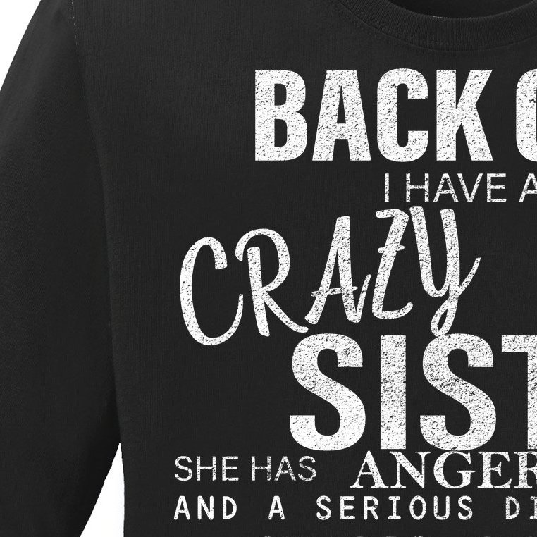 Back Off I Have A Crazy Sister Funny Ladies Missy Fit Long Sleeve Shirt