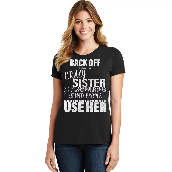 Back Off I Have A Crazy Sister Funny Women's T-Shirt