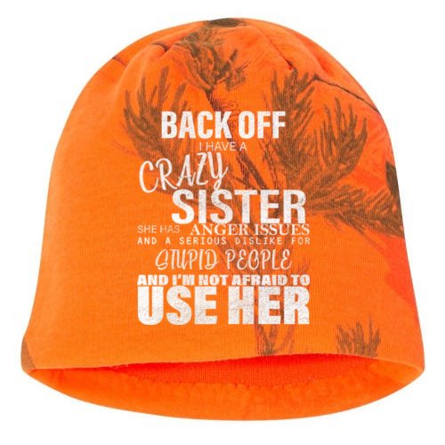 Back Off I Have A Crazy Sister Funny Kati - Camo Knit Beanie