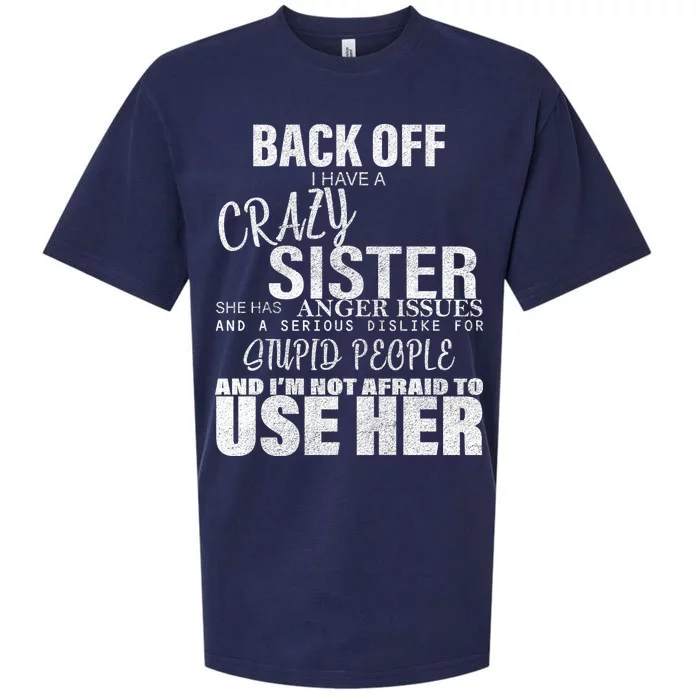 Back Off I Have A Crazy Sister Funny Sueded Cloud Jersey T-Shirt