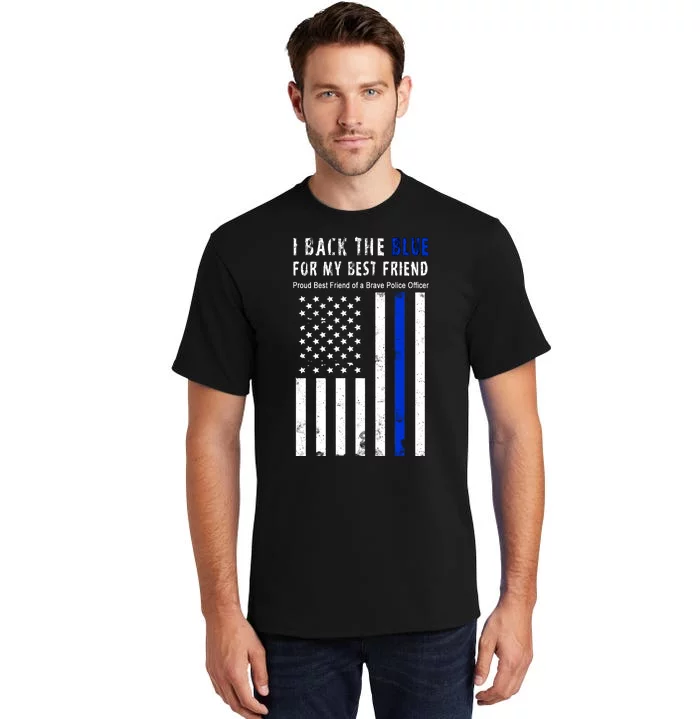 Back The Blue Best Friend Of A Police Officer Tall T-Shirt