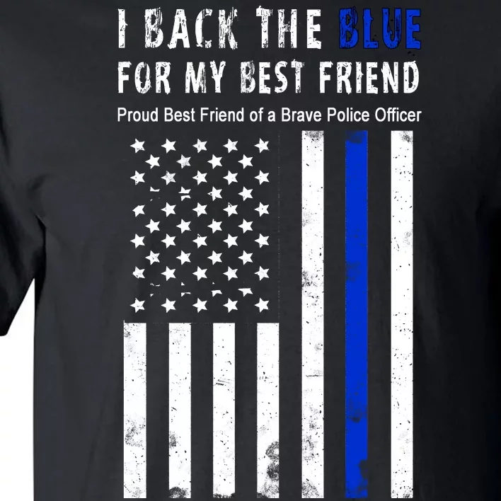 Back The Blue Best Friend Of A Police Officer Tall T-Shirt