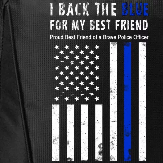 Back The Blue Best Friend Of A Police Officer City Backpack