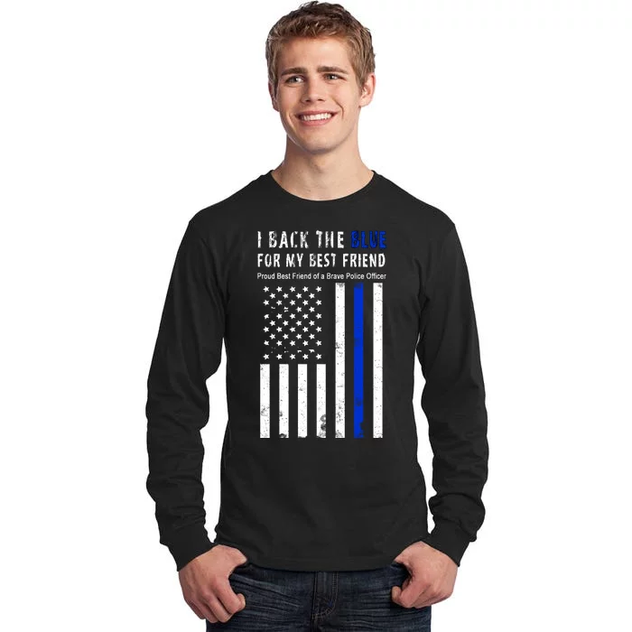 Back The Blue Best Friend Of A Police Officer Tall Long Sleeve T-Shirt