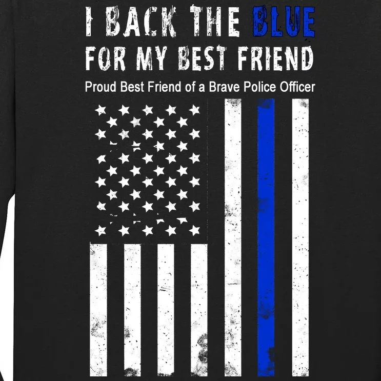 Back The Blue Best Friend Of A Police Officer Tall Long Sleeve T-Shirt