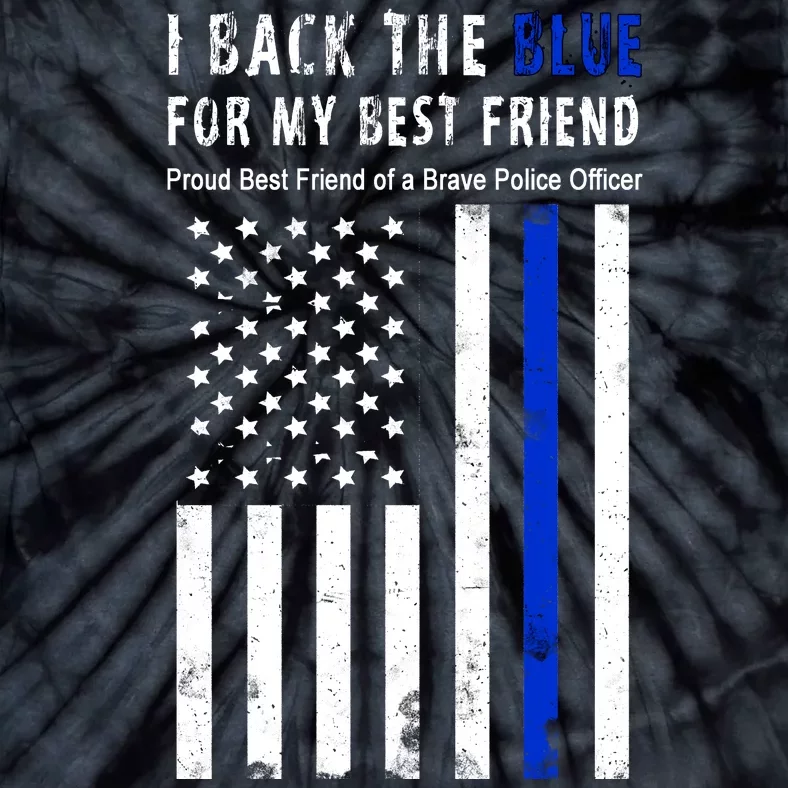 Back The Blue Best Friend Of A Police Officer Tie-Dye T-Shirt