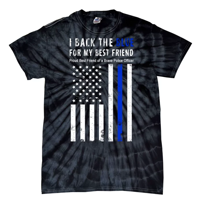 Back The Blue Best Friend Of A Police Officer Tie-Dye T-Shirt