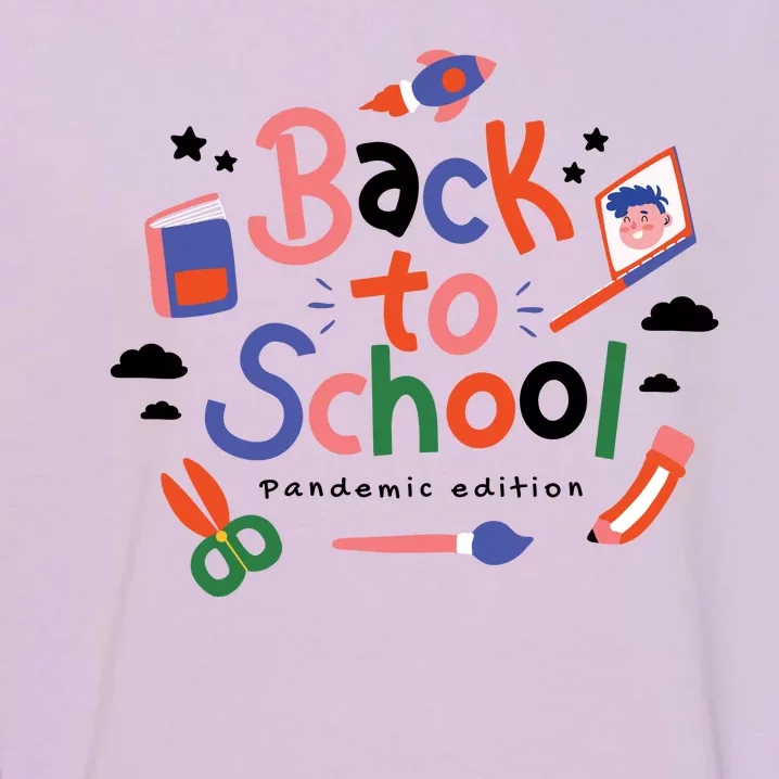 Back To School Pandemic Edition Garment-Dyed Sweatshirt