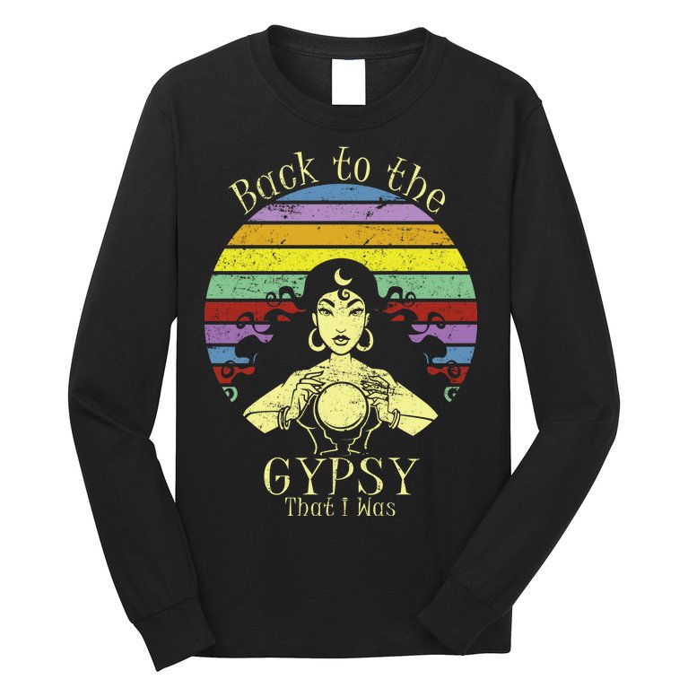 Back To The Gypsy I Was Long Sleeve Shirt