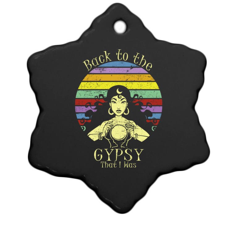 Back To The Gypsy I Was Christmas Ornament
