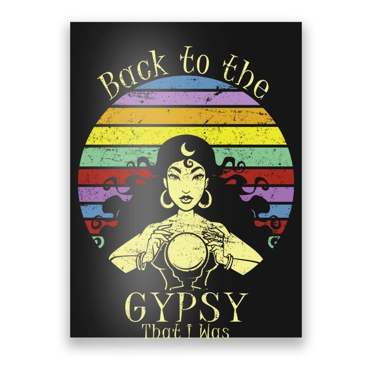 Back To The Gypsy I Was Poster