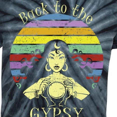 Back To The Gypsy I Was Kids Tie-Dye T-Shirt