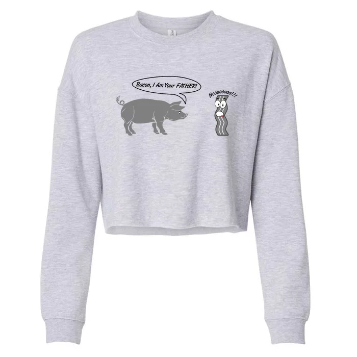 Bacon, I Am Your Father! No! Funny Pig Bacon Lover Cropped Pullover Crew