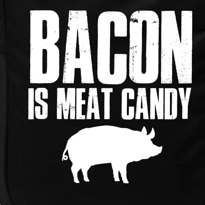 Bacon Is Meat Candy Impact Tech Backpack