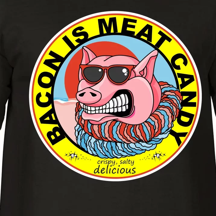 Bacon Is Meat Candy Pig Funny Comfort Colors T-Shirt