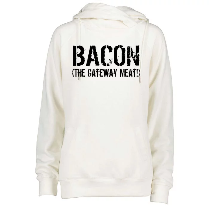 Bacon The Gateway Meat Womens Funnel Neck Pullover Hood