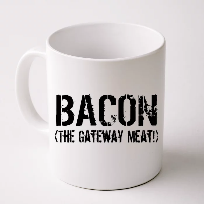 Bacon The Gateway Meat Front & Back Coffee Mug