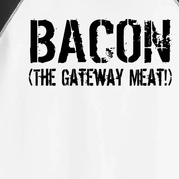 Bacon The Gateway Meat Toddler Fine Jersey T-Shirt