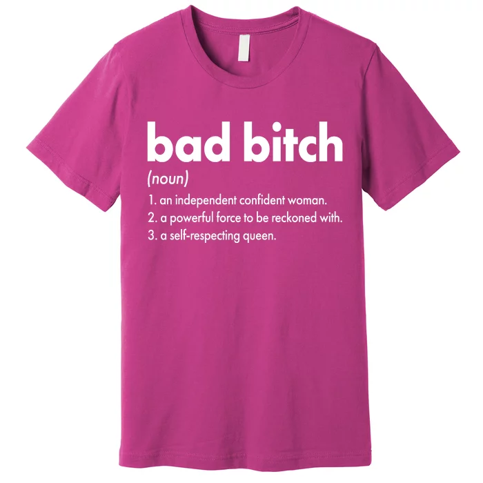 Bad Bitch Definition Premium T-Shirt