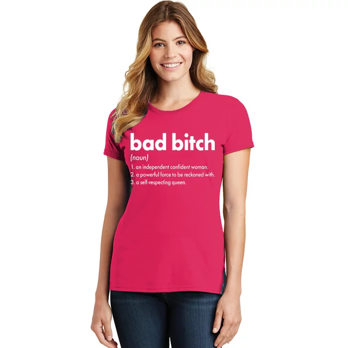 Bad Bitch Definition Women's T-Shirt