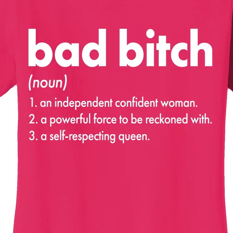 Bad Bitch Definition Women's T-Shirt