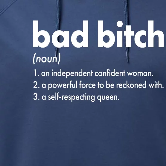 Bad Bitch Definition Performance Fleece Hoodie