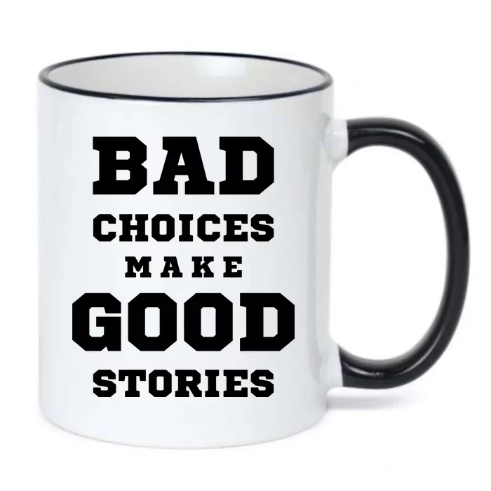 Bad Choices Make Good Stories Black Color Changing Mug