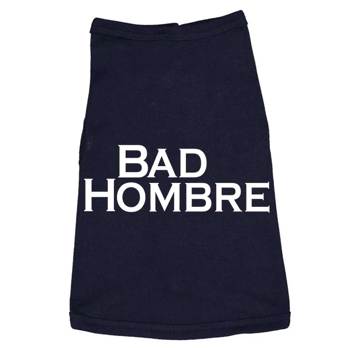 Bad Hombre Classy Logo Doggie Tank