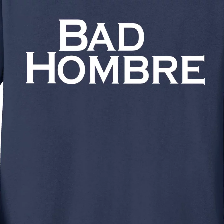 Bad Hombre Classy Logo Kids Long Sleeve Shirt