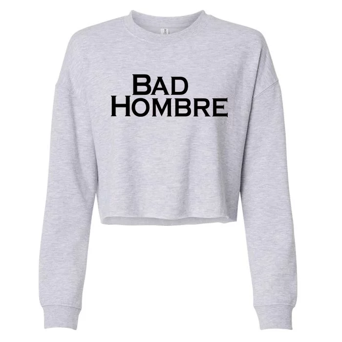 Bad Hombre Classy Logo Cropped Pullover Crew