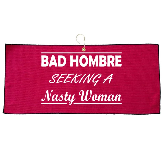 Bad Hombre Seeking A Nasty Woman Large Microfiber Waffle Golf Towel