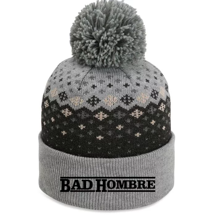 Bad Hombre Stamp The Baniff Cuffed Pom Beanie