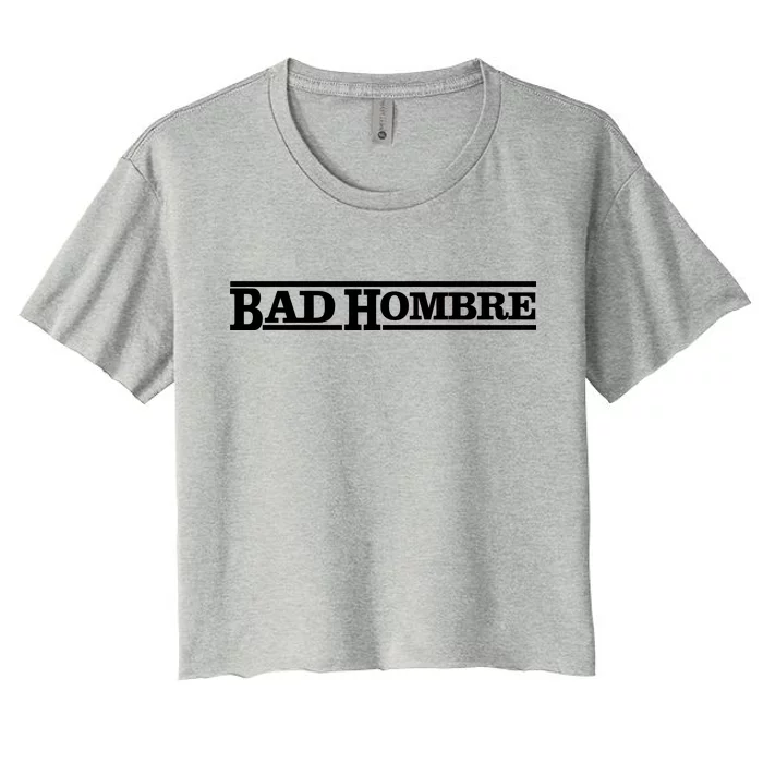 Bad Hombre Stamp Women's Crop Top Tee