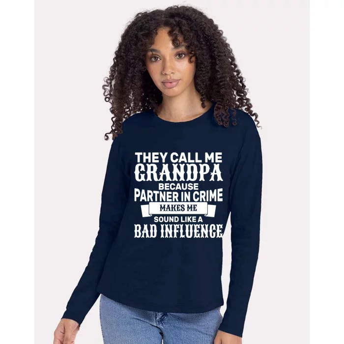 Bad Influence Grandpa Womens Cotton Relaxed Long Sleeve T-Shirt