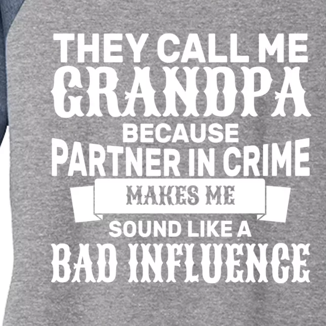 Bad Influence Grandpa Women's Tri-Blend 3/4-Sleeve Raglan Shirt